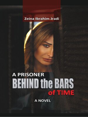 cover image of A Prisoner Behind the Bars of Time